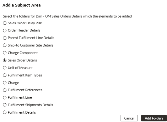 The Add a Subject Area dialog displaying the selected Sales Orders Details folder The Add a Subject Area dialog displaying the selected Sales Orders Details folder