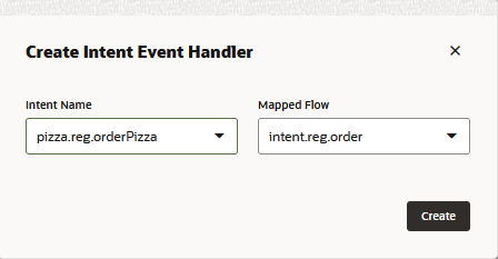 Description of df-create-intent-event-handler-dialog.png follows Description of df-create-intent-event-handler-dialog.png follows